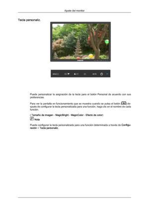 Page 107Tecla personaliz.
Puede  personalizar  la  asignación  de  la  tecla  para  el  botón  Personal  de  acuerdo  con  sus
preferencias.
Para ver la 
pantalla 
en funcionamiento que se muestra cuando se pulsa el botón [ ] de-
spués de configurar la 

tecla personalizada para una función, haga clic en el nombre de cada
función.
( Tamaño de imagen - MagicBright - MagicColor - Efecto de color)  Nota
Puede configurar la  tecla 

personalizada para una función determinada a través de  Configu-
ración > Tecla...