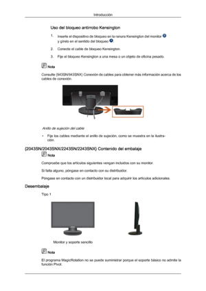 Page 14Uso del bloqueo antirrobo Kensington
1.
Inserte el dispositivo  de 
bloqueo en la ranura Kensington del monitor  y gírelo en el sentido del bloqueo  .
2. Conecte el cable de bloqueo Kensington.
3. Fije el bloqueo Kensington a una mesa o un objeto de oficina pesado.  Nota
Consulte {943SN/943SNX} Conexión de  cables

 para obtener más información acerca de los
cables de conexión.
Anillo de sujeción del cable
• Fije los cables mediante el anillo de sujeción, como se muestra en la ilustra-
ción....