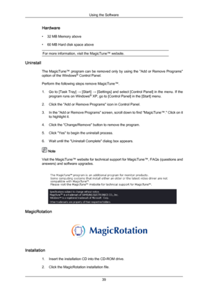 Page 40Hardware
• 32 MB Memory above
•
60 MB Hard disk space above
For more information, visit the MagicTune™ 
website.Uninstall
The MagicTune™  program 

can be removed only by using the "Add or Remove Programs"
option of the Windows ®
 Control Panel.
Perform the following steps remove MagicTune™.
1. Go to [Task Tray]  → [Start] → [Settings] and select [Control Panel] in the menu. If the
program runs on Windows ®
 XP, go to [Control Panel] in the [Start] menu.
2. Click the "Add or Remove...