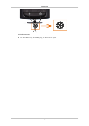 Page 14Cable holding ring
•
Fix the cables using the holding ring, as shown in the figure. Introduction
13 