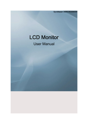 Page 1SyncMaster 2494LW/2494SW
LCD Monitor User ManualDownloaded from ManualMonitor.com Manual± 