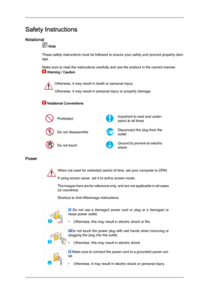 Page 2Safety Instructions
Notational
 Note
These safety  instructions must be followed to ensure your safety and prevent property dam-
age.
Make sure to read the instructions carefully and use the product in the correct manner.  Warning / Caution
Otherwise, it may result in death or personal injury.
Otherwise, it may result in personal injury or property damage.
 Notational Conventions
Prohibited Important to read and under-
stand at all times
Do not disassemble Disconnect the plug from the
outlet
Do not touch...