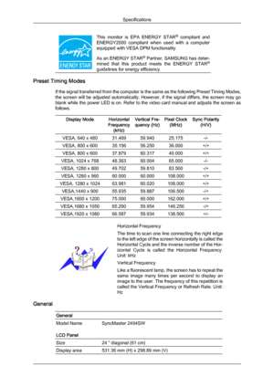 Page 44This  monitor  is  EPA  ENERGY  STAR
®
 compliant  and
ENERGY2000  compliant  when  used  with  a  computer
equipped with VESA DPM functionality.
As an ENERGY STAR ®
 Partner, SAMSUNG has deter-
mined  that  this  product  meets  the  ENERGY  STAR ®
guidelines for energy efficiency. Preset Timing Modes
If the 

signal transferred from the computer is the same as the following Preset Timing Modes,
the screen will be adjusted automatically. However, if the signal differs, the screen may go
blank while the...