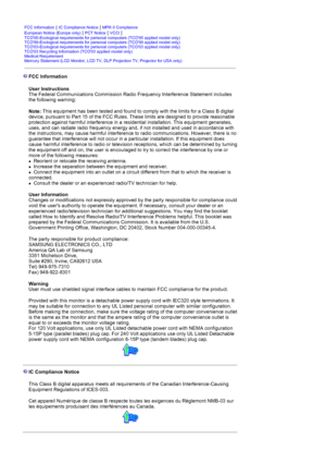 Page 73FCC Information | IC Compliance Notice | MPR II Compliance 
European Notice (Europe only) | PCT Notice | VCCI |  TCO95-Ecological requirements for personal computers (TCO95 applied model only) TCO99-Ecological requirements for personal computers (TCO99 applied model only) TCO03-Ecological requirements for personal computers (TCO03 applied model only) TCO03 Recycling Information (TCO03 applied model only) Medical Requirement Mercury Statement (LCD Monitor, LCD TV, DLP Projection TV, Projector for USA...