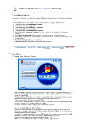 Page 35frequency by referring to the Preset Timing Modes in the user guide.
 
 
    Linux Operating System 
 
        To execute X-Window, you need to make th e X86Config file, which is a type of system setting file. 
 
  1. Press Enter at the first and the second screen after executing the X86Config file.  
2. The third screen is for  setting your mouse.  
3. Set a mouse for your computer.  
4. The next screen is for  selecting a keyboard.  
5. Set a Keyboard for your computer.  
6. The next screen is for...