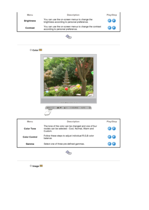 Page 41Menu Description Play/Stop
BrightnessYou can use the on-screen menus to change the 
brightness according to personal preference. 
ContrastYou can use the on-screen menus to change the contrast 
according to personal preference. 
 
 
 
 
 Color   
Menu Description Play/Stop
Color ToneThe tone of the color can be changed and one of four 
modes can be selected - Cool, Normal, Warm and 
Custom.
Color ControlFollow these steps to adjust individual R,G,B color 
balance.
GammaSelect one of three pre-defined...