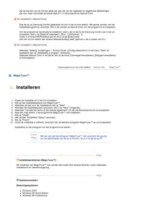 Page 44 
 
 
  dat de kleuren van de monitor gelijk zijn aan die van de ingelezen en afgedrukte afbeeldingen.  
Zie voor meer informatie de keuze Help (F1) in het programma Natural Color.  Zo installeert u Natural Color 
Doe de bij uw Samsung monitor geleverde cd-rom in het cd-rom-station. Het eerste venster van het 
installatieprogramma verschijnt. Klik in dit venster op Natural Color om het programma te installeren.  
 
Om het programma handmatig te installeren voert u de cd die bij de Samsung monitor zat in...