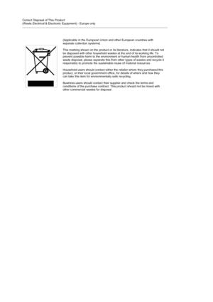 Page 10Correct Disposal of This Product  
(Waste Electrical & Electronic Equipment) - Europe only
(Applicable in the European Union and other European countries with 
separate collection systems)  
 
This marking shown on the product or its literature, indicates that it should not 
be disposed with other household wastes at the end of its working life. To 
prevent possible harm to the environment or human health from uncontrolled 
waste disposal, please separate this from other types of wastes and recycle it...