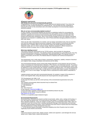 Page 80TCO95-Ecological requirements for personal computers (TCO95 applied model only)
 
 
AB general requirements 
AB2 Written Eco-document acompanying the products  
Congratulations! You have just purchased a TCO95 approved and labelled product! Your choice has 
provided you with a product developed for professional use. Your purchase has also contributed to 
reducing the burden on the environment and to the further development of environmentally-adapted 
electronic products. 
Why do we have...