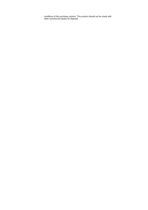 Page 11conditions of the purchase contract. This product should not be mixed with 
other commercial wastes for disposal.  
 
 