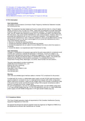 Page 91FCC Information | IC Compliance Notice | MPR II Compliance 
European Notice (Europe only) | PCT Notice | VCCI |  TCO95-Ecological requirements for personal computers (TCO95 applied model only) TCO99-Ecological requirements for personal computers (TCO99 applied model only) TCO03-Ecological requirements for personal computers (TCO03 applied model only) TCO03 Recycling Information (TCO03 applied model only) Medical Requirement Mercury Statement (LCD Monitor, LCD TV, DLP Projection TV, Projector for USA...