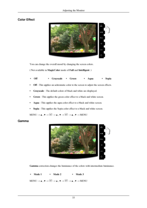 Page 34Color Effect
You can change the overall mood by changing the screen colors.
( Not available in 
MagicColor mode of Full and Intelligent. )
• Off •Grayscale •Green •Aqua •Sepia
• Off - This applies an achromatic color to the screen to adjust the screen e\
ffects.
• Grayscale - The default colors of black and white are displayed.
• Green - This applies the green color effect to a black and white screen.
• Aqua - This applies the aqua color effect to a black and white screen.
• Sepia - This applies the...