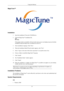 Page 26MagicTune™
Installation
1. Insert the installation CD into the CD-ROM drive.
2. Click the MagicTune™ installation file.  Note
If the popup window to install the software for the main screen is not d\
isplayed, proceed with the
installation using the MagicTune executable file on the CD.
3.

Select installation Language, Click Next.
4. When the Installation Shield Wizard window appears, click Next.
5. Select I agree to the terms of the license agreement to accept the ter\
ms of use.
6. Choose a folder to...