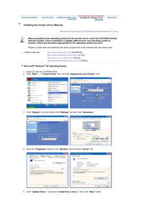 Page 24 
 Installing the monitor driver (Manual) 
Windows XP  | Windows 2000  |Windows Me  |Windows NT  | Linux   
 
 
When prompted by the operating system for the monitor driver, insert the CD-ROM included 
with this monitor. Driver installation is slightly different from one operating system to 
another. Follow the directions appropr iate for the operating system you have.  
 
Prepare a blank disk and download the driver program file at the Internet web site shown here. 
 
zInternet web site :...