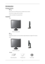 Page 9Introduction
Package Contents
 Note
Please make sure the following items are included with your monitor.
If any items are missing, contact your dealer.
Contact a local dealer to buy optional items.
Unpacking Type 1
Monitor & Simple stand
 Note
MagicRotation program can not be provided as Simple Stand does not support Pivot function.
Type2
Monitor & HAS stand
Manuals
Quick Setup GuideWarranty CardUser's Guide
8
 