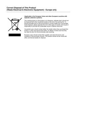 Page 55Correct Disposal of This Product 
(Waste Electrical & Electronic Equipment) - Europe only 
(Applicable in the European Union and other European countries with 
separate collection systems) 
 
This marking shown on the product or its literature, indicates that it should not 
be disposed with other household wastes at the end of its working life. To 
prevent possible harm to the environment or human health from uncontrolled 
waste disposal, please separate this from other types of wastes and recycle it...