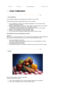 Page 34Overview |OSD Mode|
Color Calibration| Troubleshooting
 
 
 
Color Calibration 
 
 
  
 
 
Color Calibration 
 
Color Calibration guides you to get optimal color condition for your monitor. 
 
Proceed following 5steps for getting optimal monitor color condition . 
1. Control Brightness control bar for matching the brightness of control patch and the 
brightness of background pattern  
2. When you detect specific color tone on Control patch, move the control cursor toward to 
the direction of the color...