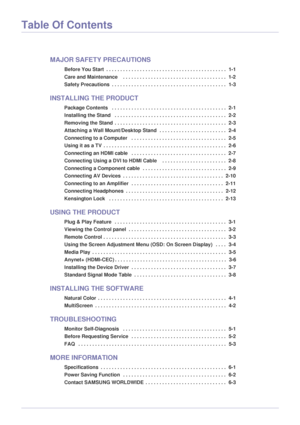 Page 2Table Of Contents
MAJOR SAFETY PRECAUTIONS
Before You Start  . . . . . . . . . . . . . . . . . . . . . . . . . . . . . . . . . . . . . . . . . . .  1-1
Care and Maintenance    . . . . . . . . . . . . . . . . . . . . . . . . . . . . . . . . . . . . .  1-2
Safety Precautions  . . . . . . . . . . . . . . . . . . . . . . . . . . . . . . . . . . . . . . . . .  1-3
INSTALLING THE PRODUCT
Package Contents   . . . . . . . . . . . . . . . . .  . . . . . . . . . . . . . . . . . . . . . . . .  2-1
Installing the...