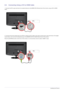 Page 222-8Installing the Product
2-8 Connecting Using a DVI to HDMI Cable 
1. Connect the DVI output terminal of an external device to th e [HDMI (DVI) IN] terminal of the monitor using a DVI to HDMI 
cable. 
2. Connect the red and white plugs of an RCA to stereo (for PC ) cable to the same colored audio output terminals of the digital 
output device, and connect the opposite plug to the  [HDMI/PC/DVI-D AUDIO IN] terminal of the product.
Press the [SOURCE] button at the front of the monitor or on the remote...