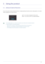 Page 31Using the product3-1
3 Using the product
3-1 Setting the Optimal Resolution 
If you turn the power on after purchasing the product, a message regarding the optimal resolution setting appears on the screen.
Select a language and the optimal resolution.
 • The message appears up to 3 times if the resolution has not been set to the optimal resolution.
• To set the resolution to the optimal resolution
• When the PC is turned off, connect the product and the PC and turn the power on.
• Right-click over the...