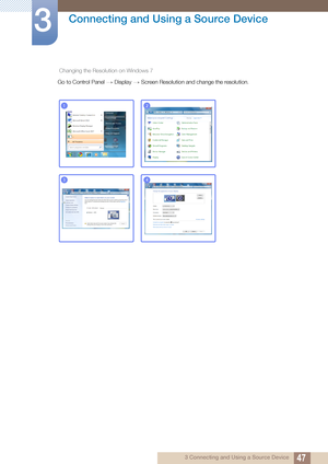 Page 4747
Connecting and Using a Source Device
3
3 Connecting and Using a Source Device
 Changing the Resolution on Windows 7
Go to Control Panel Display Screen Resolution and change the resolution.
ªª
**** ****
12
34
 