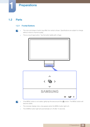 Page 2020
Preparations
1
1 Preparations
1.2 Parts
1.2.1 Frontal Buttons
 zThe color and shape of parts may differ from what is shown. Specifications are subject to change 
without notice to improve quality.
zThis is a touch-type button. Tap the button lightly with a finger. 
 zIf the MENU button is not visible, lightly tap the area around the [ ] button. The MENU button will 
become visible.
zThe onscreen display menu only appears when the MENU button light is lit.
zThe lit MENU button light will automatically...