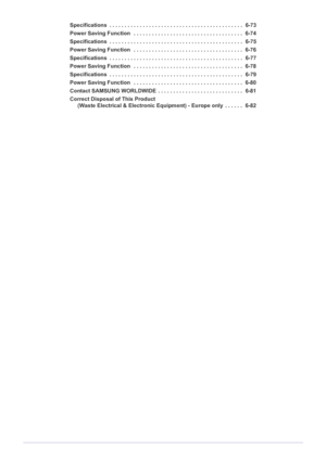 Page 5Specifications  . . . . . . . . . . . . . . . . . . . . . . . . . . . . . . . . . . . . . . . . . . . .  6-73
Power Saving Function   . . . . . . . . . . . . . . . . . . . . . . . . . . . . . . . . . . . .  6-74
Specifications  . . . . . . . . . . . . . . . . . . . . . . . . . . . . . . . . . . . . . . . . . . . .  6-75
Power Saving Function   . . . . . . . . . . . . . . . . . . . . . . . . . . . . . . . . . . . .  6-76
Specifications  . . . . . . . . . . . . . . . . . . . . . . . . . . . . . . . . . . ....