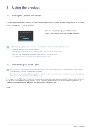 Page 203-1Using the product
3 Using the product
3-1 Setting the Optimal Resolution 
If you turn the power on after purchasing the product, a message regarding the optimal resolution setting appears on the screen.
Select a language and the optimal resolution.
 • The message appears up to 3 times if the resolution has not been set to the optimal resolution.
• To set the resolution to the optimal resolution
• When the PC is turned off, connect the product and the PC and turn the power on.
• Right-click over the...