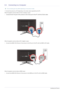 Page 162-4Installing the Product
2-4 Connecting to a Computer
 The connecting part may differ depending on the product model. 
1. Connect the product to a PC depending on the video output supported by the PC.
When the graphics card provides a D-Sub 
() output
•
Connect the [PC IN] port of the product to the D-Sub port of the PC with the D-Sub cable. 
When the graphics card provides a DVI () output
• Connect the [HDMI  (DVI) IN] port of the product to the DVI port of the PC with the HDMI to DVI cable.
When the...