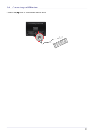 Page 17Installing the Product2-5
2-5 Connecting an USB cable
Connect to the [ ]ports on the monitor and the USB device.
 