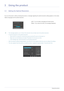 Page 203-1Using the product
3 Using the product
3-1 Setting the Optimal Resolution 
If you turn the power on after purchasing the product, a message  regarding the optimal resolution setting appears on the screen.
Select a language and the optimal resolution.
 • The message appears up to 3 times if the resolution has not been set to the optimal resolution.
• To set the resolution to the optimal resolution • When the PC is turned off, connect the product and the PC and turn the power on.
• Right-click over the...