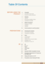 Page 14Table Of Contents14
Table Of Contents
BEFORE USING THEPRODUCT2 Copyright
3 Icons used in this manual
3 Symbols for safety precautions
4 Cleaning
4 Cleaning
5 Securing the Installation Space
5 Precautions for storage 
5 Safety Precautions
5 Electricity and Safety
7 Installation 
9Operation
13 Correct posture to use the product 
PREPARATIONS19 Checking the Contents 
19 Removing the Packaging
20 Checking the Components
21 Parts
21 Frontal Buttons
23 Reverse Side
24 Tidying Up the Connected Cables
24...