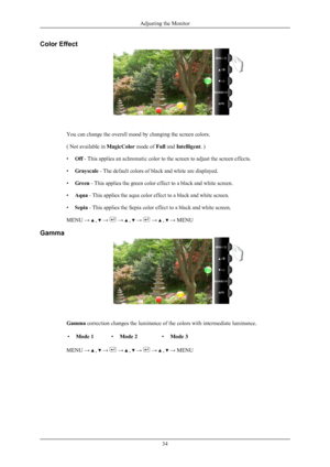 Page 35Color Effect
You can change the overall mood by changing the screen colors.
( Not available in 
MagicColor mode of Full and Intelligent. )
• Off - This applies an achromatic color to the screen to adjust the screen effects.
• Grayscale - The default colors of black and white are displayed.
• Green - This applies the green color effect to a black and white screen.
• Aqua - This applies the aqua color effect to a black and white screen.
• Sepia - This applies the Sepia color effect to a black and white...