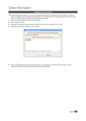 Page 4545En\blish
Other In\bormation
\fnstalling the Devi\hce Driver
 ✎I\f you install the device driver, you can set up the appropriate resolution and \frequency \for the product. The device 
driver is included on the CD supplied with the product. I\f the supplied drive \file is corrupted, please visit the Samsun\b 
Electronics website (www.samsun\b.com), and download the driver.
1.	 Insert the driver i\onstallation CD into \othe CD-ROM drive.
2.	 Click on Windows Driver.
3.	 Complete the remainin\b...