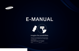 Page 1E - M A N U A L
imagine the possibilities
Thank you for purchasing this Samsung product. 
To receive more complete service, please register 
your product at
www.samsung.com/register
Model _____________ Serial No. _____________
  
