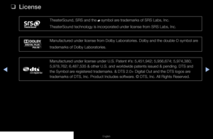 Page 154◀▶◀
English
 
❑
License
TheaterSound, SRS and the  symbol are trademarks of SRS Labs, Inc.
TheaterSound technology is incorporated under license from SRS Labs, Inc.
Manufactured under license from Dolby Laboratories. Dolby and the double-D symbol are
trademarks of Dolby Laboratories.
Manufactured under license under U.S. Patent #’s: 5,451,942; 5,956,674; 5,974,380; 
5,978,762; 6,487,535 & other U.S. and worldwide patents issued & pending\
. DTS and 
the Symbol are registered trademarks. & DTS 2.0+...