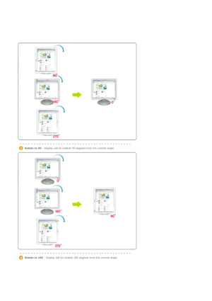 Page 44 Rotate to 90 : Display will be rotated 90 degrees from the current angle. 
 Rotate to 180 : Display will be rotated 180 degrees from the current angle. 
 