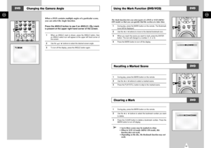 Page 32GB
61
GB
60
Using the Mark Function (DVD/VCD)The Mark function lets you select parts of a DVD or VCD (MENU
OFF mode) so that you can quickly find the section at a later time. 1
During play, press the MARK button on the remote. The Bookmark
icons will be displayed.
2
Use the 
➛or  ❿buttons to move to the desired bookmark icon. 
3
When you reach the scene you want to mark, press the ENTER 
button. The icon will change to a number (1, 2, or 3).
4
Press the MARK button to turn off the display.
1
During play,...