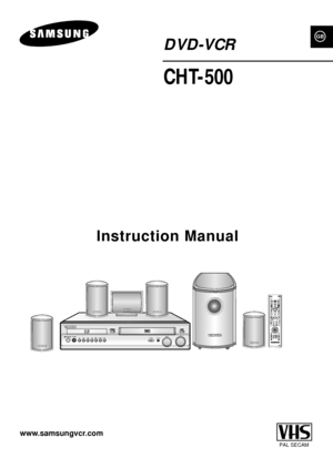 Page 1DVD-VCR
CHT-500
PAL SECAM
www.samsungvcr.com
GB
REC S.MODESTANDBY/ONPHONESCOPYPROGSELECTVOL
P.SCAN
Instruction Manual
 