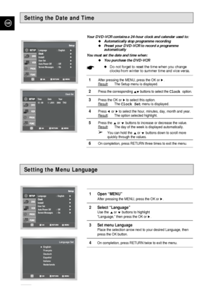 Page 18GB
18
Setting the Menu Language
1 Open “MENU”
After pressing the MENU, press the OK or ❿.
2 Select “Language”
Use the or❷buttons to highlight 
“Language,” then press the OK or 
❿.
3 Set menu Language
Place the selection arrow next to your desired Language, then
press the OK button.
4On completion, press RETURN twice to exit the menu.
Language                    :  English
User Set                       
Auto Power Off           :  Off    
Screen Messages       :  On    
Install
Français
Deutsch
Español...