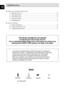 Page 4GB
4
Contents (cont.)
Symbols
11☛➢
Press/push
Hold down
= Step numberImportant Note
1
This manuel is divided into two sections: 
one describing the VCR; the other, the DVD.
Prior to undertaking anything, please verify in which section you actually are by
checking either the  or  symbols or the header of the chapter.
DVDVCR
This product incorporates copyright protection technology that is protected by
method claims of certain U.S. patents and other intellectual property rights owned
by Macrovision...