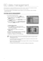 Page 54
BD data management
54
BD Data (stored in external USB ﬂ ash memory) is Blu-ray Disc content such as trailers and other 
special features downloaded from the BD-LIVE service or Blu-ray Discs.
*  You must have a minimum 1GB USB Memory device inserted in one of the USB slots in order to download
content from BD-LIVE.
SYSTEM DEVICE MANAGEMENT
You can manage user data stored in BD data.
With the unit in Stop mode, press the MENU button.
Press the  buttons to select Setup, then press the 
ENTER or  button....