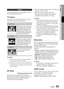 Page 23
 English
English 

03
Setup

Display
You can configure various display options such as the TV Aspect, Resolution, etc.
TV Aspect
Depending on the type of television you have, you may want to adjust the screen setting.
4:3 Pan-Scan~
Select when you want to see the 16:9 video supplied by the DVD without the black bars on top and bottom, even though you have a TV with a 4:3 ratio screen(extreme left and right portion of the movie picture will be cut off).
4:3 Letter Box~
Select when you...