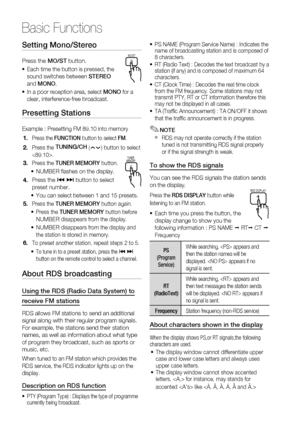 Page 54
54 English
Basic Functions
Setting Mono/Stereo
Press the MO/ST button. 
Each time the button is pressed, the 
sound switches between  STEREO 
and  MONO .
In a poor reception area, select  MONO for a 
clear, interference-free broadcast.
Presetting Stations
Example : Presetting FM 89.10 into memory 
Press the  FUNCTION  button to select  FM.
Press the  TUNING/CH  
() button to select 
.
Press the  TUNER MEMORY  button. 
NUMBER ﬂ ashes on the display.
Press the  # $ button to select 
preset number.
You can...