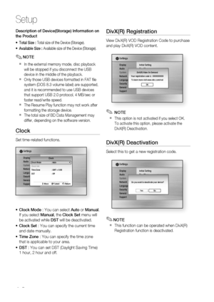 Page 38
 English

Setup

English 

Description of Device(Storage) Information on 
the Product
Total Size : Total size of the Device (Storage).
Available Size : Available size of the Device (Storage).
NOTE
In the external memory mode, disc playback 
will be stopped if you disconnect the USB 
device in the middle of the playback.
Only those USB devices formatted in FAT fi le 
system (DOS 8.3 volume label) are supported, 
and it is recommended to use USB devices 
that support USB 2.0 protocol,...