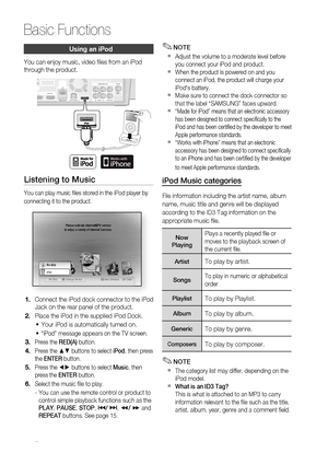 Page 56
 English

Basic Functions

English 

using an iPod
You can enjoy music, video fi les from an iPod 
through the product. 
Listening to Music
You can play music fi les stored in the iPod player by 
connecting it to the product.
internet radioYou Tubeinternet radioYou Tube
iPodNo disciPodMEMU
No Disc a Change Deviced View Devices s Enter
Please activate Internet@TV serviceto enjoy a variety of Internet Services.
Connect the iPod dock connector to the iPod Jack on the rear panel of the...