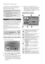 Page 58
 English

Network Services

English 

You can enjoy various network services such as 
Internet@TV or BD-LIVE by connecting the 
product to the network system.
Check the following instructions before using 
any network service.
Connect the product to the network.
(see pages 27~28)
Confi gure the network settings. 
(see pages 39~42)
1.
2.
using Internet@tv
Connect this product to the network to download 
various chargeable or free-of-charge applications.
Internet@TV brings useful and...