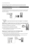 Page 26
26 English
Connections
This section describes various methods of connecting the Control Unit to\
 other external components. 
Before moving or installing the product, be sure to turn off the power a\
nd disconnect the power cord.
Connecting the Speakers
Connecting the Subwoofer
To activate the product, you must connect the subwoofer to the Control U\
nit using the system 
cable. Most of external connections including the power supply, speakers\
, and TV are made 
through the subwoofer.
CAUTION
Do not...