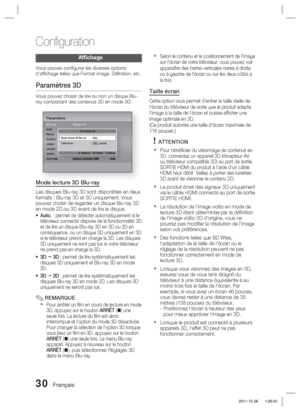 Page 10830 Français
Conﬁ guration
Afﬁ chage
Vous pouvez conﬁ gurer les diverses options 
d'afﬁ chage telles que Format image, Déﬁ nition, etc.
Paramètres 3D
Vous pouvez choisir de lire ou non un disque Blu-
ray comportant des contenus 3D en mode 3D.
ParamètresAfﬁ chage
Audio
Réseau
Système
Langue
Sécurité
Général
Assistance Réglages 3D
Couleurs profondes HDMI  : Auto.
Paramètres 3D
> Déplacer    " Entrer    ' Retour
Mode lecture 3D Blu-ray  : Auto.
Taille écran  : 55  pouces
Mode lecture 3D Blu-ray...