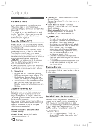 Page 12042 Français
Conﬁ guration
Système
Paramètre initial
Vous pouvez exécuter la fonction Paramètres 
initiaux pour régler les options de langue, 
Étalonnage auto pour la musique, les Paramètres 
réseau, etc.
Pour obtenir de plus amples informations sur la 
fonction Paramètres initiaux, reportez-vous à la 
section y afférente dans le présent manuel 
d'utilisation. (Voir pages 28)
Anynet+ (HDMI-CEC)
Anynet+ est une fonction pratique qui autorise des 
commandes liées entre plusieurs produits Samsung...